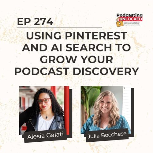 Using Pinterest and AI Search to Grow Your Podcast Discovery with Julia Bocchese