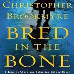 Bred in the Bone Audiobook By Christopher Brookmyre cover art