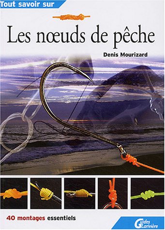 Télécharger Les noeuds de pêche Livre eBook France