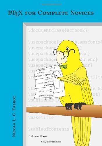 Latex for Complete Novices (Dickimaw LaTeX Series) by Nicola Louise Cecilia Talbot (2012-09-25)