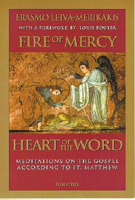 Fire of Mercy, Heart of the Word: Meditations on the Gospel According to St. Matthew