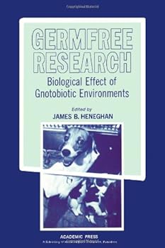 Germfree Research: Biological Effect of Gnotobiotic Environments: Proceedings
