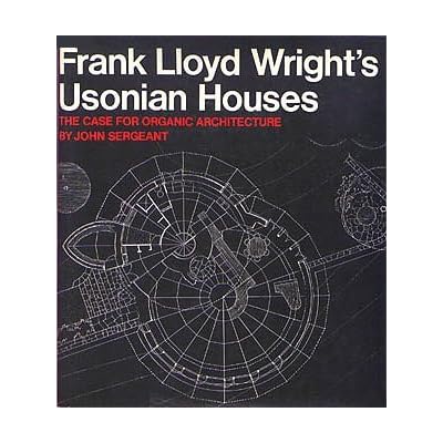 Frank Lloyd Wright's Usonian Houses