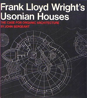 Hardcover Frank Lloyd Wright's Usonian houses: The case for organic architecture Book