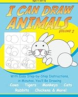 I Can Draw Animals 2 (Step-by-Step Drawing) 1500510610 Book Cover