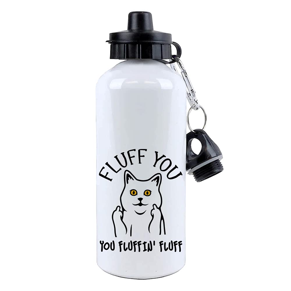 Fluff You, You Fluffin' Fluff – Funny Rude Cat Adult Humorous Gift for him or her, colleague, friend, Kitten, Animal Owner 500 ml Aluminium Water Bottle.