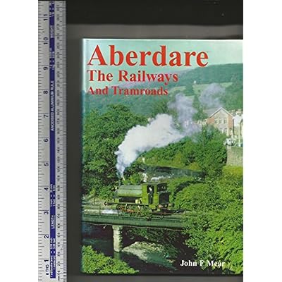 ABERDARE - THE RAILWAYS AND TRAMROADS