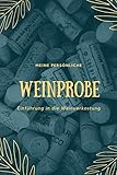 weinprobe bodensee aufricht  Meine persönliche Weinprobe Einführung in die Weinverkostung: Weinqualität - Bewertungsvorlagen für Weinkenner und die, die es werden wollen.