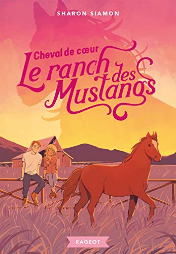 Télécharger Le ranch des Mustangs - Cheval de coeur Francais PDF