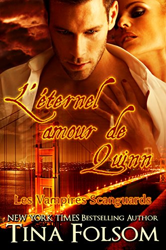 Télécharger L’éternel amour de Quinn (Les Vampires Scanguards t. 6) livre En ligne