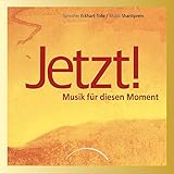 Jetzt! Musik für diesen Moment - Eckhart Tolle