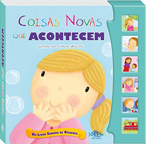 Coisas Novas que Acontecem - Coleção Livro Sonoro de Orações