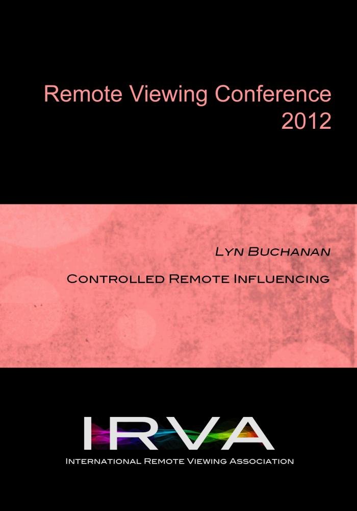 Amazon.com: Lyn Buchanan - Controlled Remote Influencing (IRVA 2012 ...