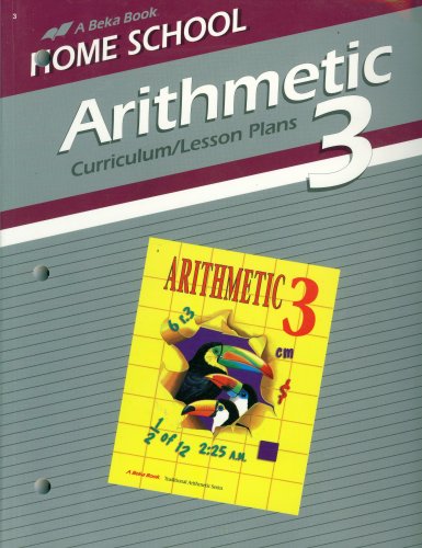 Arithmetic Curriculum / Lesson Plans, Grade 3: A Beka Book: Amazon.com ...