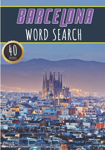 Barcelona Word Search: 40 Fun Puzzles With Words Scramble for Adults, Kids and Seniors | More Than 300 Words On Barcelona and Portuguese Cities, ... History Terms and Heritage Vocabulary. Barcelona Word Search: 40 Fun Puzzles With Words Scramble for Adults, Kids and Seniors | More Than 300 Words On Barcelona and Portuguese Cities, ... History Terms and Heritage Vocabulary.