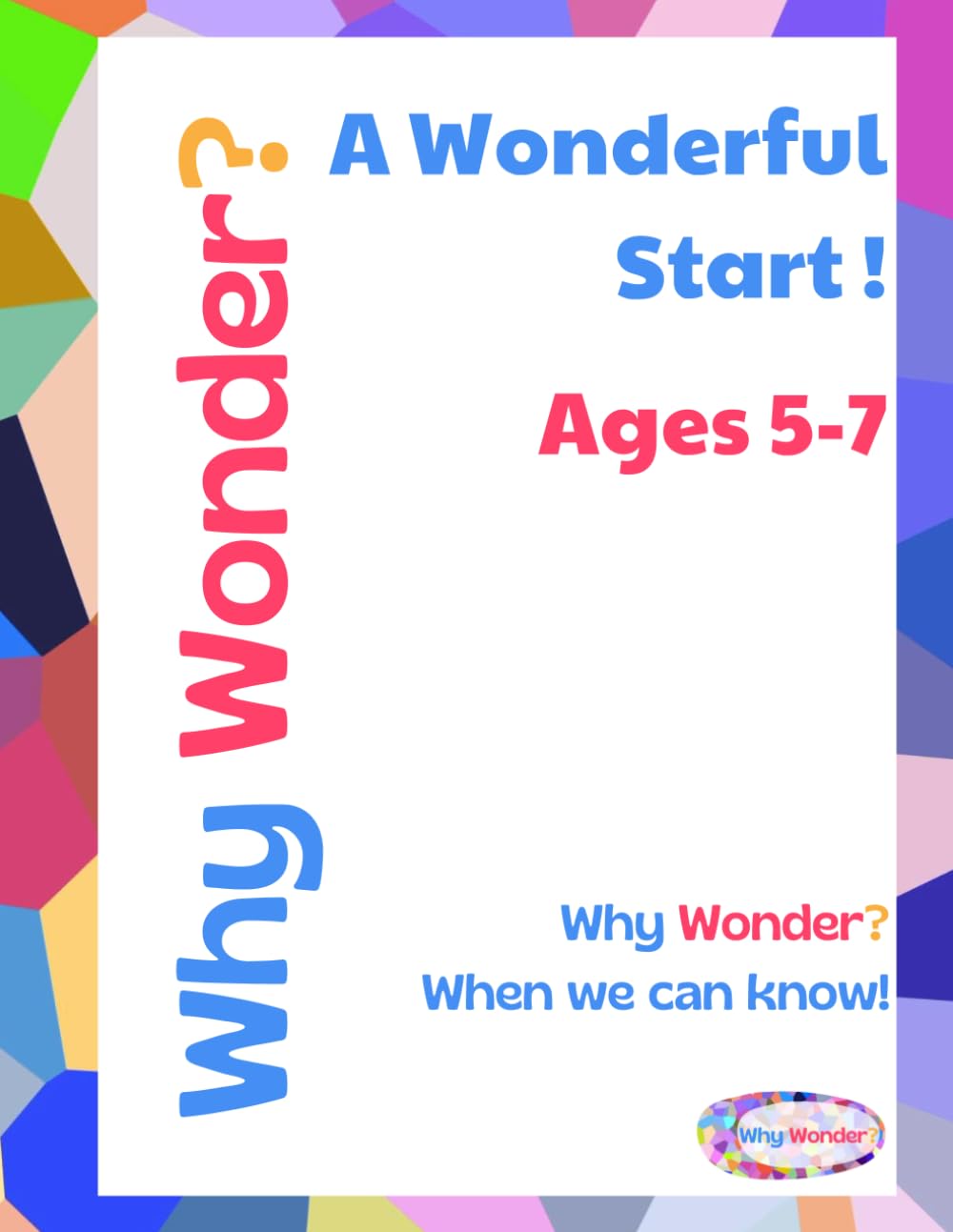 Why Wonder? A Wonderful Start: Body Education Ages 5-7