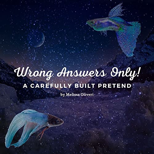 Wrong Answers Only! (YOUNGER KIDS)