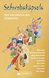 Schwobakäpsela: Texte und Lieder aus dem Schwäbischen von Albin Beck, Hugo Breitschmid, Bernhard Bitterwolf, Marlies Grötzinger, Ingrid Koch, Rösle Reck, Hermann Rehm, Paula Renz, Erika Walter - Bernhard Bitterwolf, Marlies Grötzinger, Rösle Reck, Albin Beck, Hermann Rehm, Hugo Breitschmid, Ingrid Koch, Erika Walter, Paula Renz 
