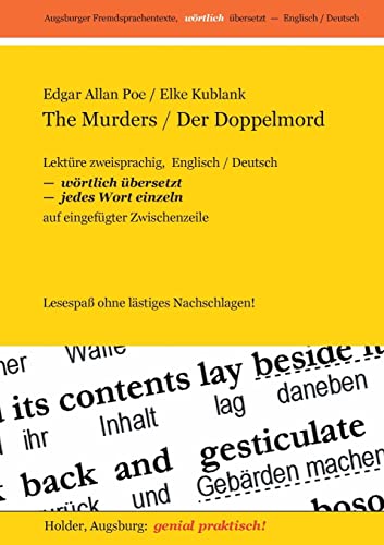 The Murders / Der Doppelmord -- Lektüre zweisprachig, Englisch / Deutsch,: WÖRTLICH ÜBERSETZT -- jedes Wort einzeln -- auf eingefügter Zwischenzeile ... ohne lästiges Nachschlagen! (German Edition)
