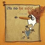¡Yo no he sido! (libros para soñar)