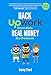 Hack Upwork: How to Make Real Money as a Freelancer: Work From Home and Create a Thriving Freelance Business 100% Online (Hacks to Create a New Future Series Book 2)