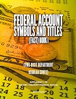 Federal Account Symbols and Titles (Fast) Book I (Two-Digit Department Regular Codes) 1503308049 Book Cover