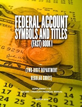 Paperback FEDERAL ACCOUNT SYMBOLS AND TITLES (FAST) BOOK I (Two-Digit Department Regular Codes) Book