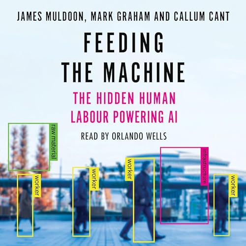 Feeding the Machine by James Muldoon, Mark Graham, Callum Cant episode artwork