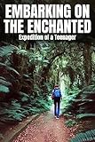 Journey into the Enchanted World: A Teenager's Adventure