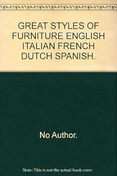 Great Styles Of Furniture - English, Italian, French, Dutch, Spanish