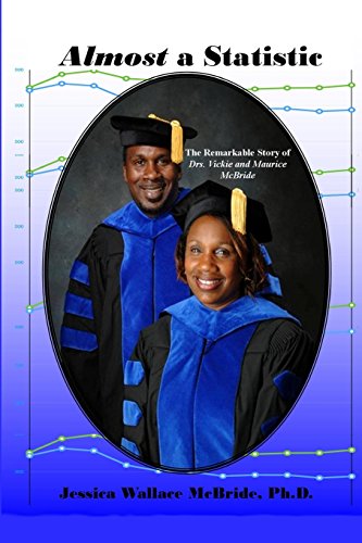 Almost a Statistic: The Remarkable Story of Drs. Vickie and Maurice McBride