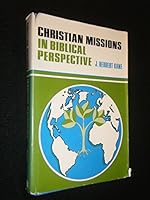Christian missions in Biblical perspective 0801053706 Book Cover