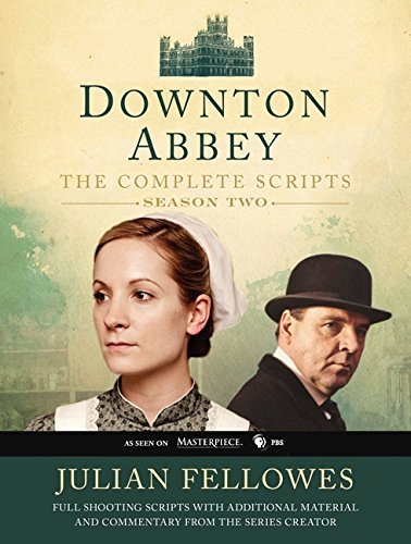 Downton Abbey: The Complete Scripts, Season 2 by Julian Fellowes (2013-12-23)