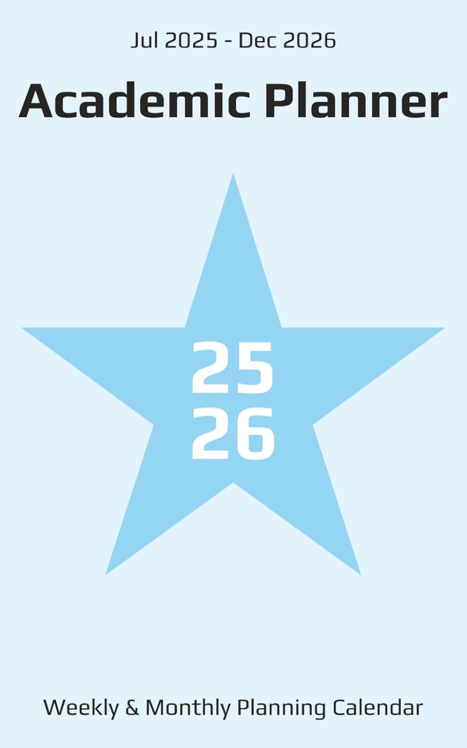 2025 2026 Academic Planner: 18 Months Weekly Monthly Planning 2025 2026 Academic Planner: 18 Months Weekly Monthly Planning
