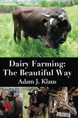 CREATESPACE Dairy Farming: The Beautiful Way