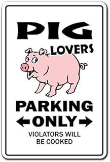 Pig Lovers Parking Sign Gag Novelty Gift Funny Swine Farm Farmer Pigsty Pork Rib Sticker 8"x5"