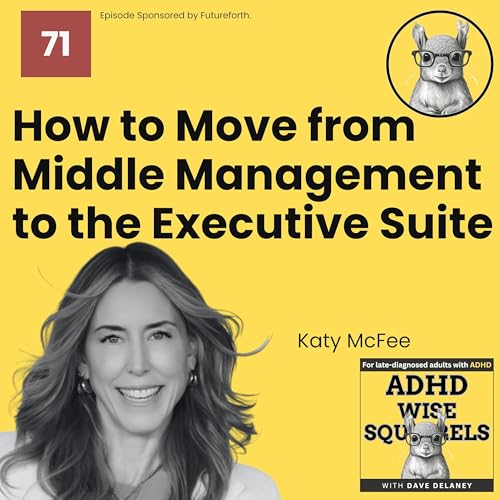 WS71 How to Move from Middle Management to the Executive Suite with Katy McFee.