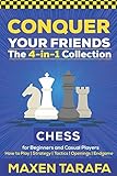 chess book reviews  Chess for Beginners: Conquer your Friends: The 4-in-1 Collection: How to Play Chess, Strategy, Tactics, and Endgame
