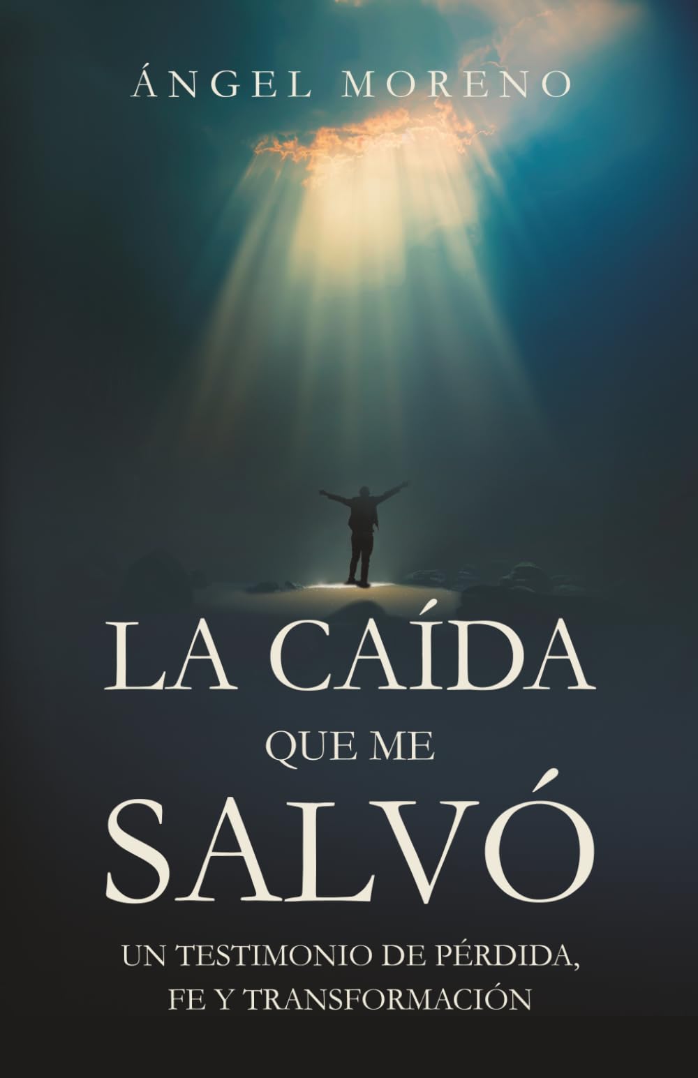 La caída que me salvó: Un testimonio de pérdida, fe y transformación
