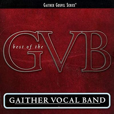 Best of the Gaither Vocal Band
