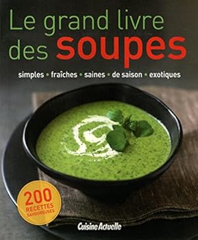 Paperback Le grand livre des soupes [French] Book