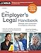 The Employer's Legal Handbook: Manage Your Employees & Workplace Effectively
