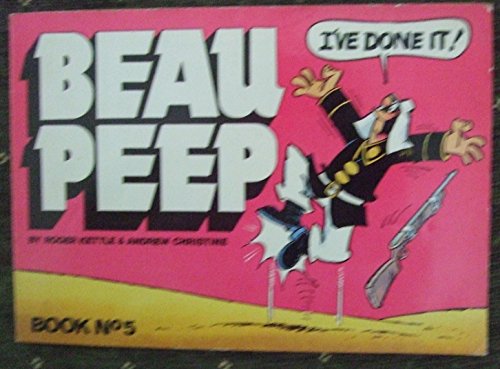 Beau Peep Book: Bk. 5: The Adventures of Legionnaire Beau Peep (Beau Peep Book: The Adventures of Legionnaire Beau Peep)