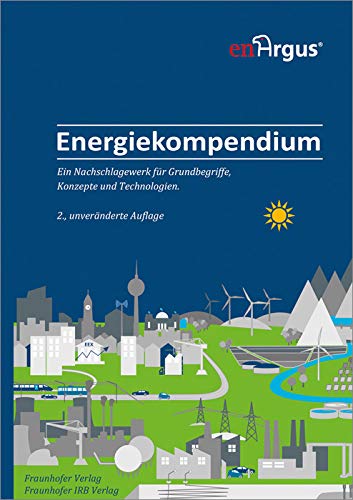 Energiekompendium.: Ein Nachschlagewerk für Grundbegriffe, Konzepte und Technologien.