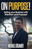 On Purpose!: Selling your Business with Intent and Purpose!