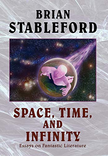 Space, Time, and Infinity: Essays on Fantastic Literature (I.O. Evans Studies in the Philosophy & Criticism of Literatu)