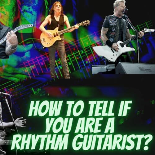 How To Tell If You Are A Rhythm Guitarist?