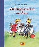 Vorlesegeschichten von Anna (Grosse Vorlesebücher) - Cornelia Funke Cornelia Funke 