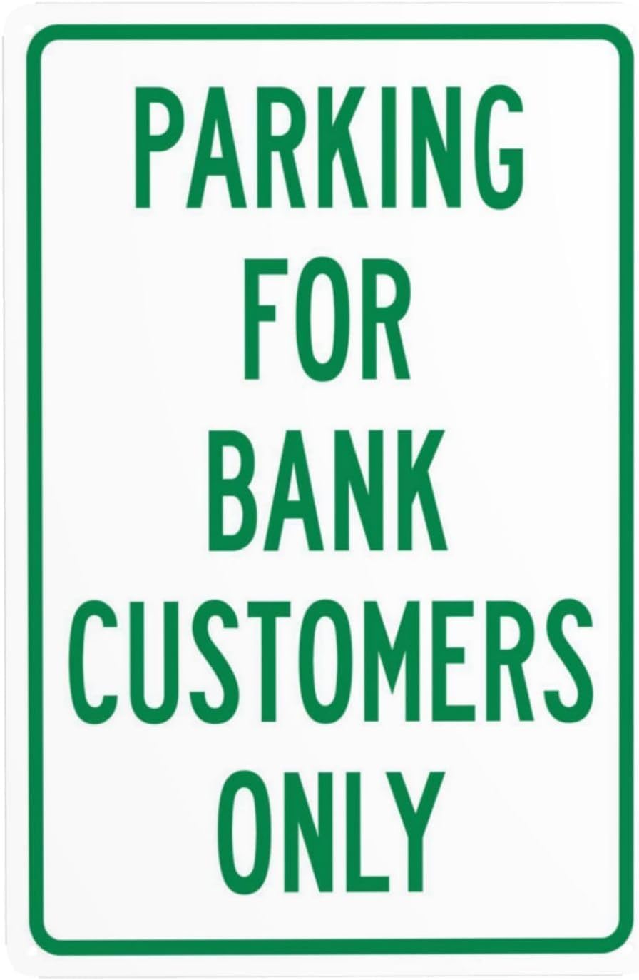 Parking for Bank Customers Only Rust Free Aluminum Warning Sign - Vintage Caution Decor with Pre-Drilled Holes for Bank Lot - 16x12 Inch​