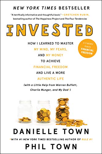 Portada de Invested: How I Learned to Master My Mind, My Fears, and My Money to Achieve Financial Freedom and Live a More Authentic Life